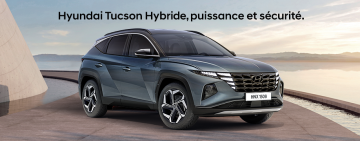 Le nouveau Hybride de Hyundai : Tucson Top Grade Hybride 