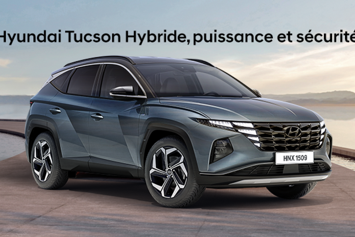 Le nouveau Hybride de Hyundai : Tucson Top Grade Hybride 